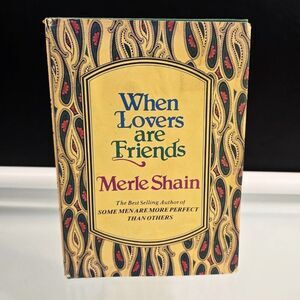 When Lovers Are Friends By Merle Shain 1978 Hardcover J.B. Lippincott Company
